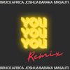 You (E.A Remix) - Bruce Africa&Joshua Baraka&Masauti