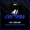 Ai Que Tesão (Explicit) - Aguillera&MC Kelme&DJ Maloka Original