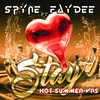 Stay (Summer Hot Version) - Spyne&Faydee