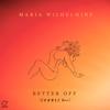 Better Off (S O U N D S Remix) - Maria Wilhelmine&S O U N D S