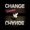 Change (Explicit) - Burdznestmusix