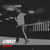 Lowkey (Explicit) - biigcypher