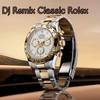 DJ Remix Classic Rolex - Aresta