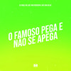 O Famoso Pega e Não Se Apega (Explicit) - DJ Pablo RB&MC Vini do KX&Yuri Redicopa