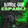 Bonde Que Espanca (Explicit) - MC Kel SP&Dieguinho NVI&L.A NO BEAT