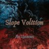 Slope Volition (Radio Edit) - Ли Цзясин