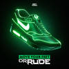 Move Your Feet - Dr Rude