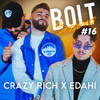 Ella está loca | Bolt Sessions #16 - Crazy Rich&Edahi