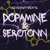 Dopamine & Serotonin (Explicit) - Achickwitbeatz