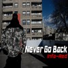 Never Go Back (Explicit) - infa-red