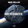 Météorite (Explicit) - Mad Killah