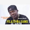 Pilato na Game (feat. Juma Nature & Fid Q) (Explicit) - Bwana Misosi&Juma Nature&Fid Q