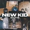 New Kid (Explicit) - Stutta