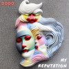 MY REPUTATION - Dodo