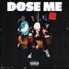 DOSE ME (with 吴思贤, Jinbo & 黄祝贤儒) - 政學zedx&吴思贤&Jinbo&黄祝贤儒