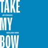Take My Bow (Morlando) (Morlando Remix|Explicit) - Jim Verraros&Morlando