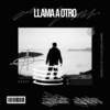 Llama a Otro - Diego Matturro&Uriel Martinez&Rodrigo Diaz 