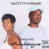 Makabongwe (feat. DJ Mnandi) - Mazet&Dj Mnandi