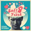 Soft und Fresh - Steven Petersen