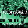 Favela Ganhou - DJ FB DONATO&MC KVP