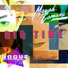 Big Time - Rogue FX&Mayah Camara