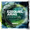 Once a Day (Original Mix) - Ezequiel Arias