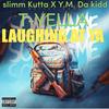 Laughing at ya (feat. Y.M. Da Kidd & T-Yella) (Explicit) - Slimm Kutta&Y.M. Da Kidd&T-Yella