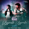 Uyyaalo Uyyaala (LoFi) - S. P. Charan&Anantha Sriram