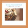 I Promise You Another World - David Wesley Bailey&Daniel McDonald