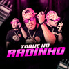 Toque no Radinho (Explicit) - Mc Binn