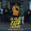 La Calle Está Caliente (Explicit) - Santa Alicia&Apiasere&Cran DKC&La Zaga