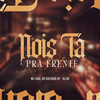 Nois Ta Pra Frente (Explicit) - MC Lugu&Mc Guizinho SP&DJ GH