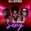 Super Sexy (Explicit) - DJ MEZIE&Skoolboy Wizzy&Offgaard