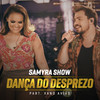 Dança do Desprezo (Ao Vivo) - Samyra Show&Xand Avião