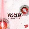 Focus (Explicit) - Young Nito&JIMMY2X