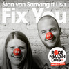 Fix You (RodeNeuzenDag) - Stan Van Samang&Lisa[女]