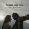 Mujeres Como Ella - Prior&Karen Olivier