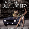 La Pose del Perrito (Explicit) - Diamond Danger&David Ferrari