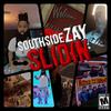 Slidin (Explicit) - Southside Zay