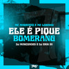 Ele é pique bomerang (Explicit) - DJ Marcondes&DJ ERIK 011&Mc Magrinho&Mc Lobinho