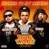 Thanks To My Haters (Bar Wars Cypher #13) - Thizzler On The Roof&KeepItPeezy&Lul Booga&Fully