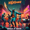 Walk It Back - WyldeBunch