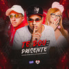 Te Dou Presente (Explicit) - DJ BERKLE&Mc Natan SB&Mc Barbi&mc biel da 011