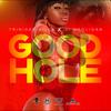 Good Hole (Explicit) - Trinidad Killa