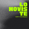 Lo Moviste (Explicit) - forty five music&Alan García