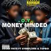 Money Minded (feat. Synkflows & Topboi) (Explicit) - Oscar Yhite&Synkflows&TopBoi