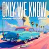 Only We Know - Marin Hoxha&Bimini