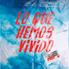 Lo que hemos vivido - Varo