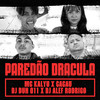 PAREDÃO DRACULA (Explicit) - DJ DUH 011&Cacau&DJ Alef Rodrigo&MC Kalyu
