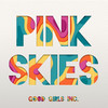Pink Skies - Good Girls Inc.